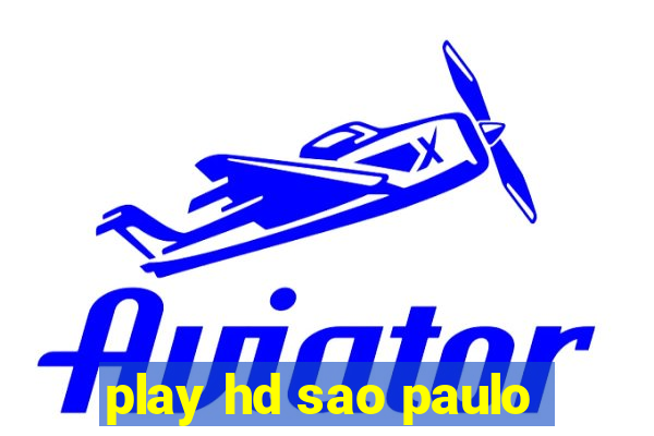 play hd sao paulo